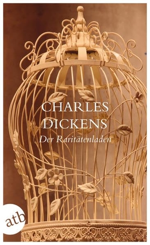 Dickens, Charles. Der Raritätenladen. Aufbau Taschenbuch Verlag, 2011.