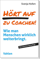 Hört auf zu coachen!