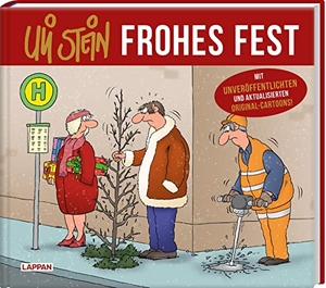 Stein, Uli. Uli Stein: Festtage!: Uli Stein - Frohes Fest! - Mit unveröffentlichten Original-Cartoons | Lustiges Geschenkbuch zu Weihnachten. Lappan Verlag, 2023.