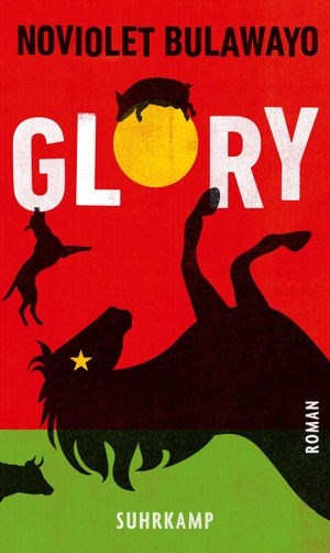 Bulawayo, Noviolet. Glory - Roman | Nominiert für den Booker-Prize 2022. Suhrkamp Verlag AG, 2023.