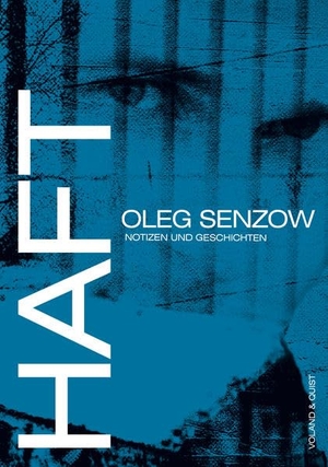 Senzow, Oleg. Haft. Voland & Quist, 2021.