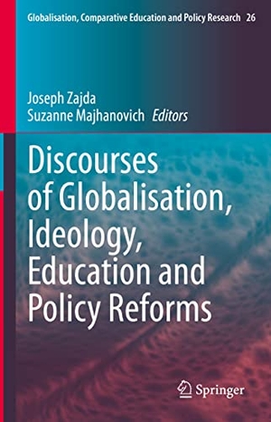 Majhanovich, Suzanne / Joseph Zajda (Hrsg.). Discourses of Globalisation, Ideology, Education and Policy Reforms. Springer International Publishing, 2022.