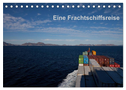 Eine Frachtschiffreise (Tischkalender 2024 DIN A5 quer), CALVENDO Monatskalender