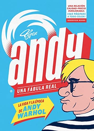 Typex. Andy, Una fábula real : la vida y la época de Andy Warhol. Reservoir Books, 2018.