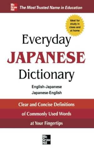 Collins. Everyday Japanese Dictionary - English-Japanese/Japanese-English. McGraw Hill LLC, 2011.
