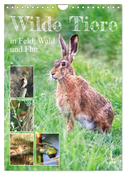 Wilde Tiere in Feld, Wald und Flur (Wandkalender 2024 DIN A4 hoch), CALVENDO Monatskalender