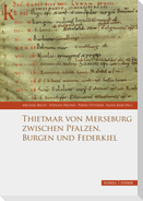 Thietmar von Merseburg zwischen Pfalzen, Burgen und Federkiel