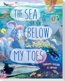 The Sea Below My Toes