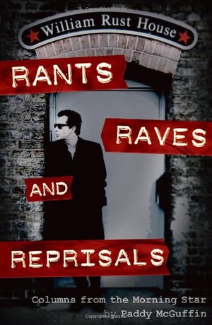 McGuffin, Paddy. Rants, Raves and Reprisals. PEOPLE'S PR, 2012.