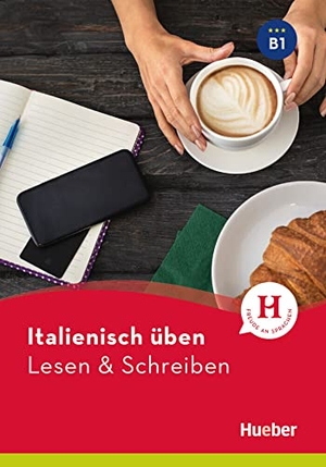 Barbierato, Anna. Italienisch üben - Lesen & Schreiben B1 - Buch. Hueber Verlag GmbH, 2022.