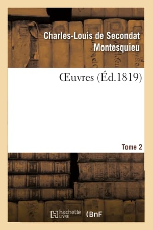 Montesquieu. OEuvres. Tome 2. Hachette Livre, 2020.