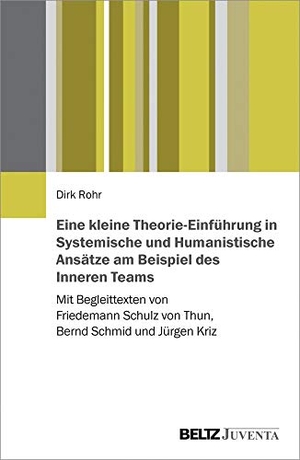 Rohr, Dirk. Eine kleine Theorie-Einführung in Systemische und Humanistische Ansätze am Beispiel des Inneren Teams - Mit Begleittexten von Friedemann Schulz von Thun, Bernd Schmid und Jürgen Kriz. Juventa Verlag GmbH, 2016.