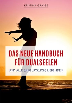 Grasse, Kristina. Das neue Handbuch für Dualseelen und alle (unglücklich) Liebenden - das Standardwerk mit 107 Stichworten zu allen Fragen rund um die Dualseele. Inklusive Anhang mit zahlreichen Übungen. - Von A wie Abgrenzung bis Z wie Zeit - wie du lernst, dich selbst zu heilen, über dich hinauszuwachsen und wahrhaftig zu lieben.. tredition, 2022.