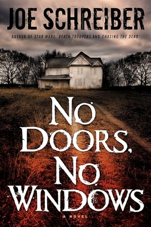 Schreiber, Joe. No Doors, No Windows - A Novel. Random House, 2009.