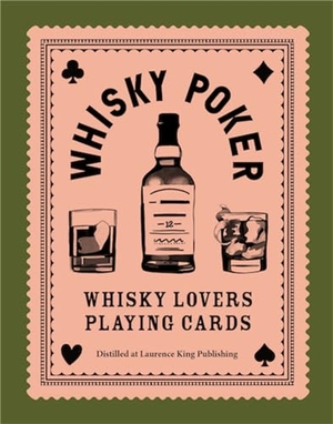 Maclean, Charles. Whisky Poker - Whisky Lovers' Playing Cards. Laurence King Verlag GmbH, 2021.