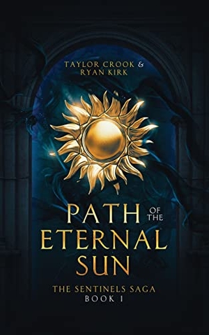 Kirk / Taylor Crook. Path of the Eternal Sun. Waterstone Media, 2022.