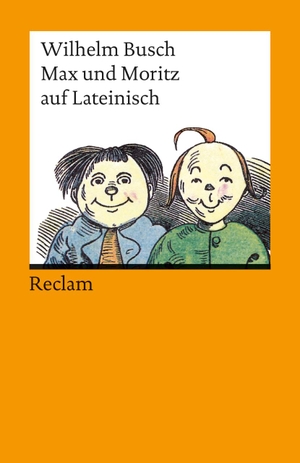 Busch, Wilhelm. Max und Moritz auf lateinisch. Reclam Philipp Jun., 1993.