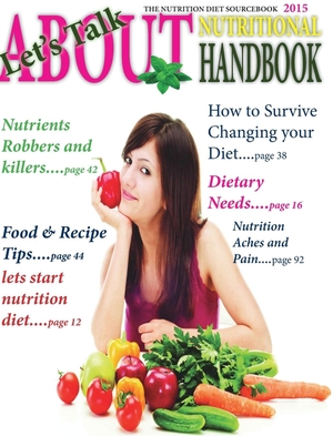 Jbaring. NUTRITION DIET HANDBOOK 2015 - Your Guide how to Loss Weight. Blurb, 2015.