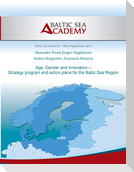 Age, Gender and Innovation ¿ Strategy program and action plans for the Baltic Sea Region