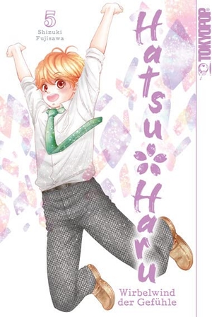 Fujisawa, Shizuki. Hatsu Haru - Wirbelwind der Gefühle 05. TOKYOPOP GmbH, 2022.