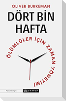 Dört Bin Hafta Ölümlüler Icin Zaman Yönetimi
