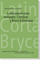 Latinoamericanos nómades: Cortázar y Bryce Echenique