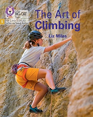 Miles, Liz. The Art of Climbing - Phase 5 Set 5 Stretch and Challenge. HarperCollins Publishers, 2022.