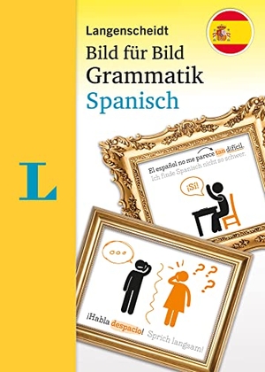 Langenscheidt Bild für Bild Grammatik - Spanisch - Die visuelle Grammatik für den leichten Einstieg. Langenscheidt bei PONS, 2021.