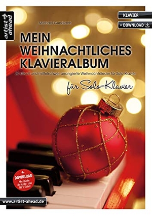 Gundlach, Michael. Mein weihnachtliches Klavieralbum für Solo-Klavier - 20 stilvoll und mittelschwer arrangierte Weihnachtslieder für Solo-Klavier (inkl. Download). Artist Ahead Musikverlag, 2019.