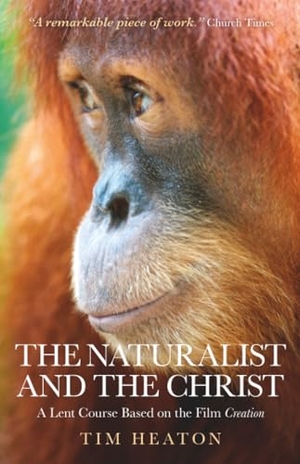 Heaton, Tim. The Naturalist and the Christ - A Lent Course Based on the Film Creation. Circle Books, 2011.
