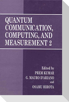 Quantum Communication, Computing, and Measurement 2