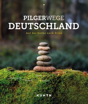Verlag, Kunth. KUNTH Pilgerwege Deutschland - Auf der Suche nach Stille. Kunth GmbH & Co. KG, 2026.