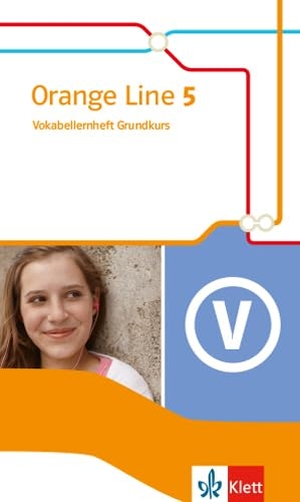 Orange Line 5 Grundkurs. Vokabellernheft Klasse 9. Klett Ernst /Schulbuch, 2018.