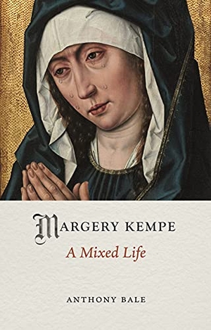 Bale, Anthony. Margery Kempe - A Mixed Life. Reaktion Books, 2021.