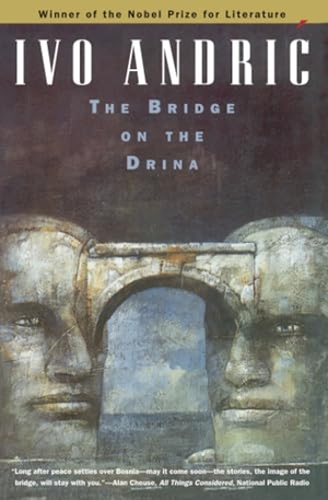 Andric, Ivo. The Bridge on the Drina. University of Chicago Press, 1977.