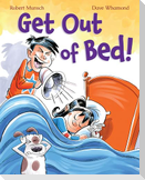 Get Out of Bed! (Revised Edition)