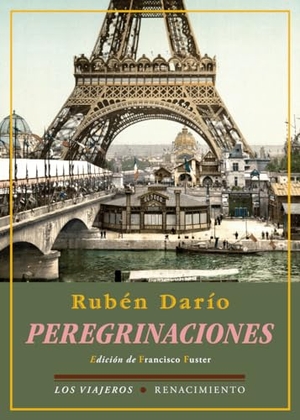 Darío, Rubén. Peregrinaciones. Editorial Renacimiento, 2014.