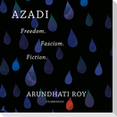Azadi Lib/E: Freedom. Fascism. Fiction.