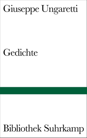 Ungaretti, Giuseppe. Gedichte - Italienisch und deutsch. Suhrkamp Verlag AG, 2000.