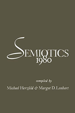 Lenhart, Margot D. / Michael Herzfeld. Semiotics 1980. Springer US, 2012.