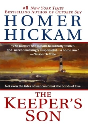 Hickam, Homer. The Keeper's Son. St. Martins Press-3PL, 2004.