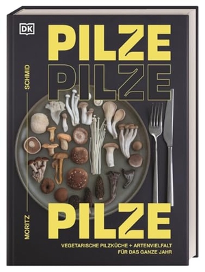 Schmid, Moritz. Pilze, Pilze, Pilze - Vegetarische Pilzküche & Artenvielfalt für das ganze Jahr. Neue kreative Pilz-Küche mit Pilzfluencer Moritz Schmid. Dorling Kindersley Verlag, 2026.