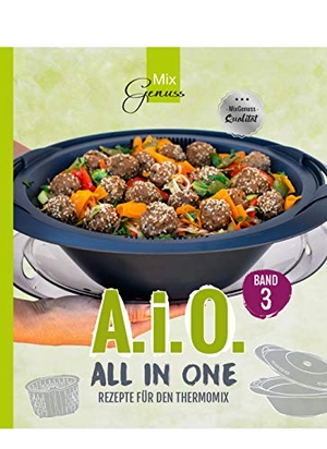 Wild, Corinna. A. i. O. - ALL IN ONE Band 3 - Rezepte für den Thermomix®. Wild, C.T. Verlag, 2019.