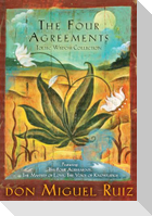 The Four Agreements Toltec Wisdom Collection