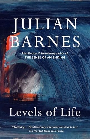 Barnes, Julian. Levels of Life - A Memoir. Penguin Random House LLC, 2014.