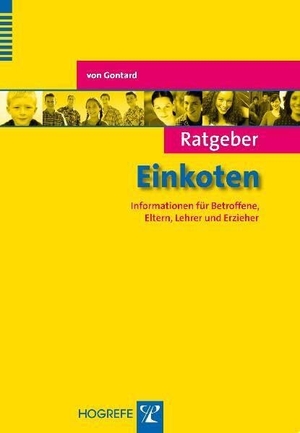 Gontard, Alexander von. Ratgeber Einkoten - Informationen für Betroffene, Eltern, Lehrer und Erzieher. Hogrefe Verlag GmbH + Co., 2010.