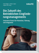 Die Zukunft des Betrieblichen Eingliederungsmanagements