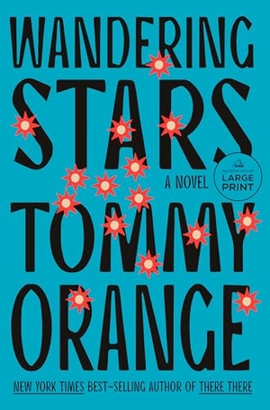 Orange, Tommy. Wandering Stars. Diversified Publishing, 2024.