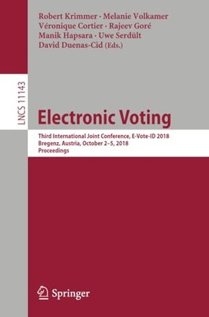 Krimmer, Robert / Melanie Volkamer et al (Hrsg.). Electronic Voting - Third International Joint Conference, E-Vote-ID 2018, Bregenz, Austria, October 2-5, 2018, Proceedings. Springer International Publishing, 2018.