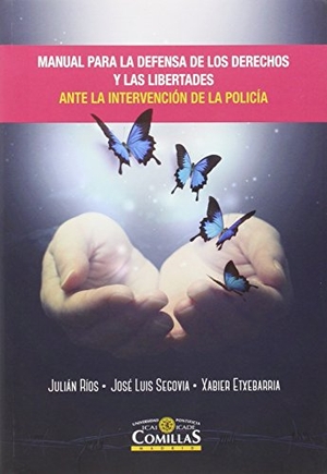 Ríos Martín, Julián Carlos / José L. Segovia Bernabé. Manual para la defensa de los derechos y las libertades ante la intervención de la policía : propuesta de buenas prácticas judiciales, policiales y penitenciarias. Universidad Pontificia Comillas (Publicaciones), 2015.